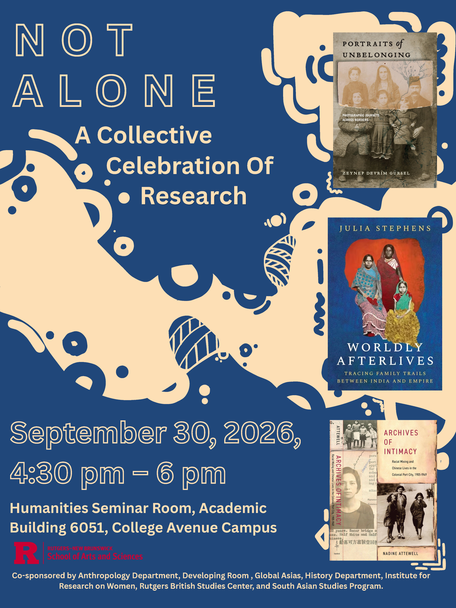 Not Alone: A Collective Celebration of Research with Nadine Attewell, Zeynep Devrim Gürsel, and Julie Stephens